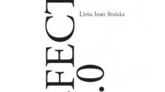 Cartea Efecte 2.0 – Liviu Ioan Stoiciu (download, pret, reducere)