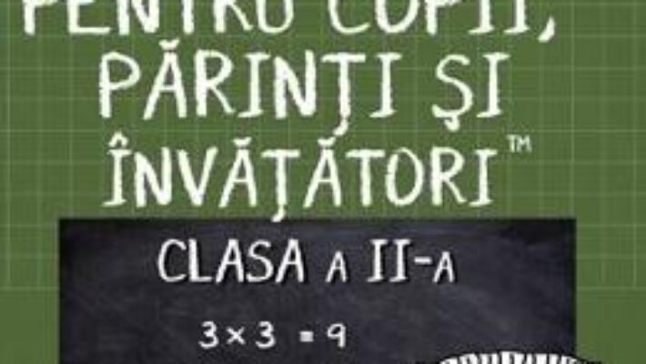 Cartea Matematica pentru copii, parinti si invatatori – Clasa 2 – Caietul II – Valeria Georgeta Ionita (download, pret, reducere)