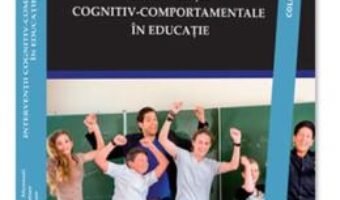Cartea Interventii cognitiv-comportamentale – Rosemary B. Mennuti, Ray W. Christner (download, pret, reducere)