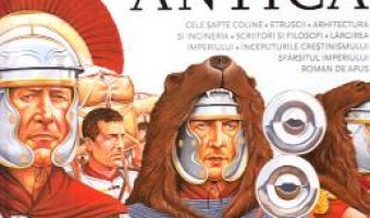 Cartea Descopera lumea – Roma antica (download, pret, reducere)