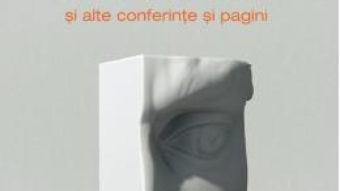 Cartea Istoria ca viitor si alte conferinte si pagini – Ana Blandiana (download, pret, reducere)