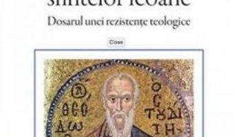 Cartea In apararea Sfintelor Icoane – Teodor Studitul (download, pret, reducere)