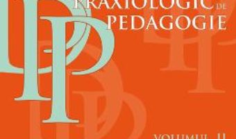 Cartea Dictionar praxiologic de pedagogie vol.2: E-H – Musata-Dacia Bocos (download, pret, reducere)