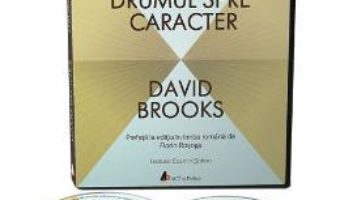 Cartea Audiobook. Drumul spre caracter – David Brooks (download, pret, reducere)