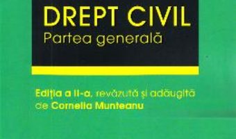 Cartea Drept civil. Partea generala Ed.2 – Ovidiu Ungureanu, Cornelia Munteanu (download, pret, reducere)