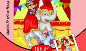 Cartea Tommy la Circ – Dorin Bujdei (download, pret, reducere)