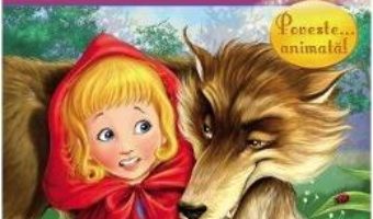 Cartea Scufita Rosie (povestire… animata) (download, pret, reducere)