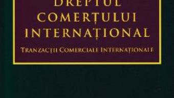 Cartea Dreptul comertului international – Luminita Tuleasca (download, pret, reducere)