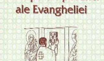 Cartea Principalele porunci ale Evangheliei – Sfantul Nicodim Aghioritul (download, pret, reducere)