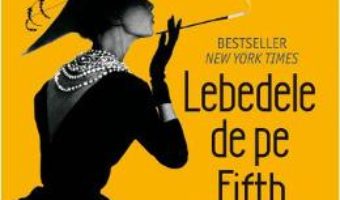 Cartea Lebedele de pe Fifth Avenue – Melanie Benjamin (download, pret, reducere)