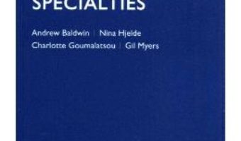 Cartea Oxford Handbook of Clinical Specialties – Andrew Baldwin (download, pret, reducere)