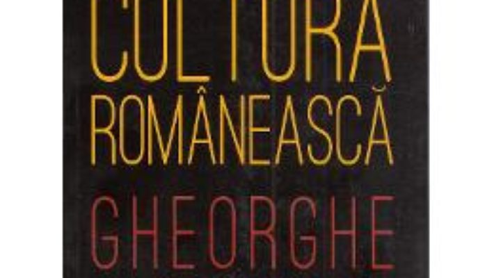 Cartea Filosofia in cultura romaneasca – Gheorghe Vladutescu (download, pret, reducere)