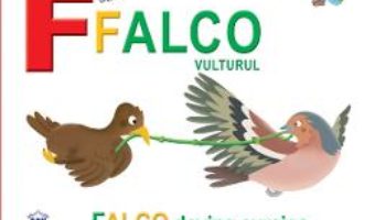 Cartea F de la Falco, Vulturul – Falco devine curajos (cartonat) (download, pret, reducere)