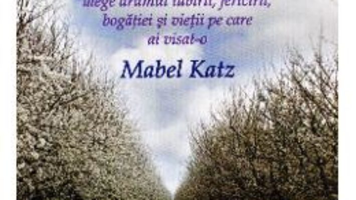 Cartea Cea mai usoara cale – Mabel Katz (download, pret, reducere)