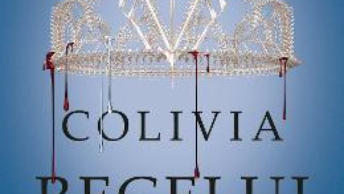 Cartea Colivia regelui – Victoria Aveyard (download, pret, reducere)