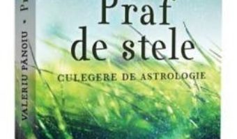 Cartea Praf de stele – Valeriu Panoiu (download, pret, reducere)