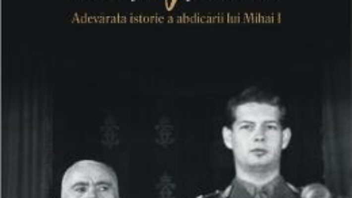 Cartea Regele, comunistii si Coroana – Alexandru Muraru, Andrei Muraru (download, pret, reducere)