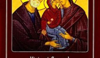 Cartea Viata si Canonul Sfintilor Parinti Ioachim si Ana (pentru nastere de prunci). Paraclisul Sfintei Ana (download, pret, reducere)
