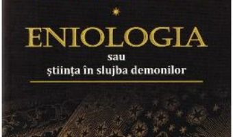 Cartea Capcana Astrologiei. Eniologia sau stiinta in slujba demonilor – Ricci David (download, pret, reducere)