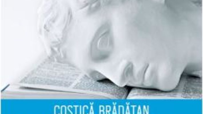 Cartea A muri pentru o idee – Costica Bradatan (download, pret, reducere)