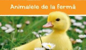 Cartea Animalele de la ferma (download, pret, reducere)
