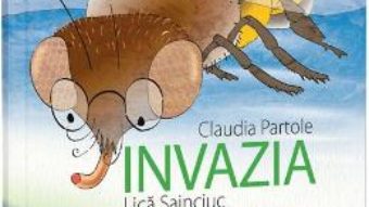 Cartea Invazia – Claudia Partole, Lica Sainciuc (download, pret, reducere)
