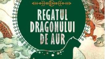 Cartea Regatul Dragonului de Aur – Isabel Allende (download, pret, reducere)