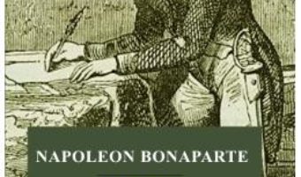 Cartea Maxime, cugetari, aforisme – Napoleon Bonaparte (download, pret, reducere)