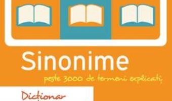 Cartea Dictionar de sinonime (download, pret, reducere)
