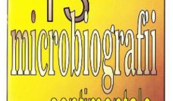 Cartea 13 microbiografii sentimentale – Dumitru Huruba (download, pret, reducere)