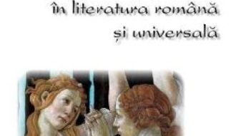 Cartea Carti pereche in literatura romana si universala – Elisabeta Lasconi (download, pret, reducere)