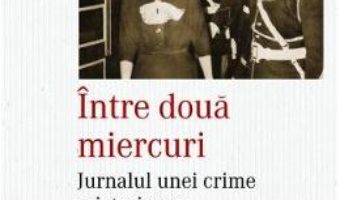 Cartea Intre doua miercuri – Maria Popescu (download, pret, reducere)