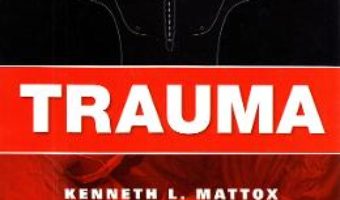 Cartea Trauma Ed.7 – Kenneth L. Mattox, Ernest E. Moore, David V. Feliciano, Mircea Gr. Beuran (download, pret, reducere)