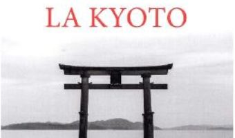 Cartea Vacanta la Kyoto – Baraszuly Eta (download, pret, reducere)