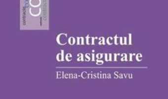 Cartea Contractul de asigurare – Elena-Cristina Savu (download, pret, reducere)