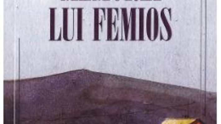Cartea Memoria lui Femios – Sterian Dumitru Vicol (download, pret, reducere)