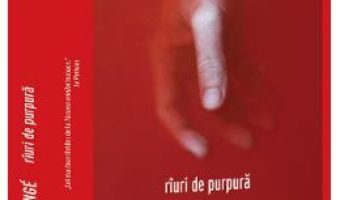 Cartea Riuri de purpura – Jean-Christophe Grange (download, pret, reducere)