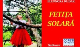Cartea Fetita solara – Eleonora Blidar (download, pret, reducere)