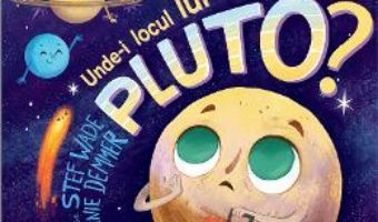 Cartea Unde-i locul lui Pluto – Stef Wade (download, pret, reducere)