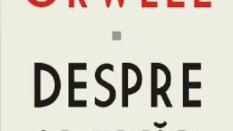 Cartea Despre adevar – George Orwell (download, pret, reducere)