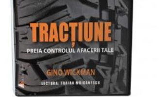 Cartea Audiobook. Tractiune – Gino Wickman (download, pret, reducere)