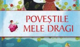Cartea Povestile mele dragi (download, pret, reducere)