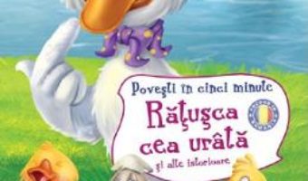 Cartea Ratusca cea urata si alte istorioare (download, pret, reducere)