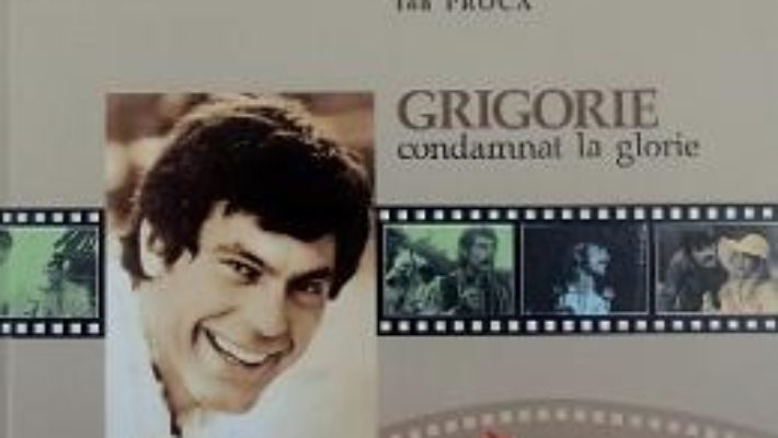 Cartea Grigorie condamnat la glorie – Ion Proca (download, pret, reducere)