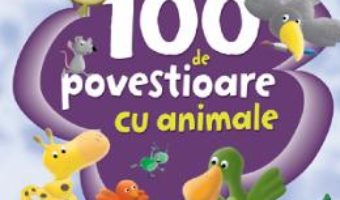 Cartea 100 de povestioare cu animale (download, pret, reducere)