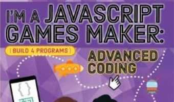 Cartea Generation Code: I’m a JavaScript Games Maker: Advanced Coding – Max Wainewright (download, pret, reducere)