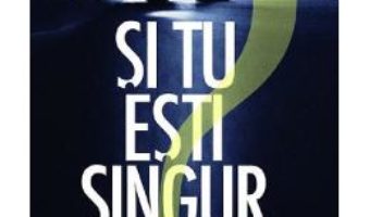Cartea Si tu esti singur – Aurelian Silvestru (download, pret, reducere)