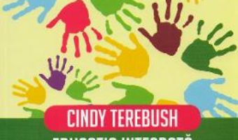 Cartea Educatia integrata a prescolarilor – Cindy Terebush (download, pret, reducere)