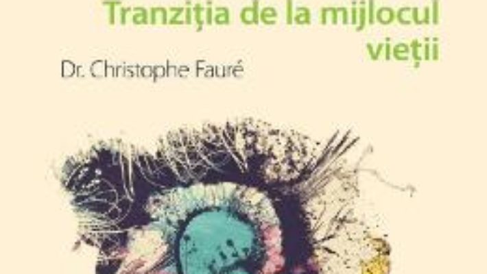Cartea Acum ori niciodata! – Dr. Christophe Faure (download, pret, reducere)