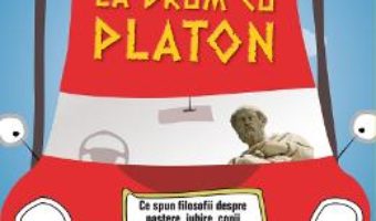 Pret La drum cu Platon – Robert Rowland Smith pdf